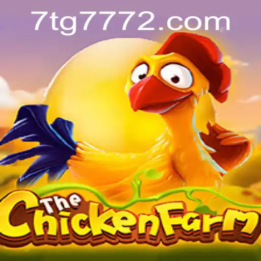 Discover the Exciting World of ChickenFarm TG7772